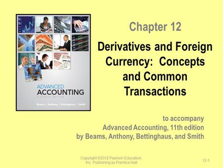 Derivatives and Foreign Currency: Concepts and Common Transactions