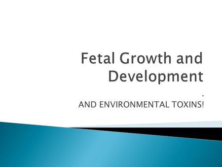 . AND ENVIRONMENTAL TOXINS!.  The release of an egg (ova).  14 days after the onset of menses.  Production of progesterone tells her body that.