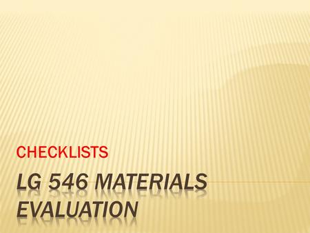 CHECKLISTS.  Analysis: describing what is there in the textbooks, elements of the contents.  Evaluation: Making a judgment of the usefulness of the.