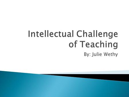 Intellectual Challenge of Teaching