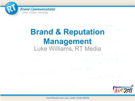 Brand & Reputation Management Luke Williams, RT Media.