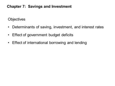 Chapter 7: Savings and Investment