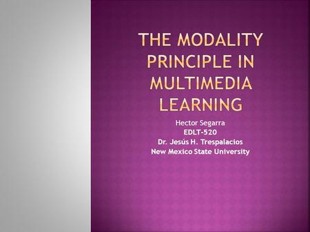 Hector Segarra EDLT-520 Dr. Jesús H. Trespalacios New Mexico State University.