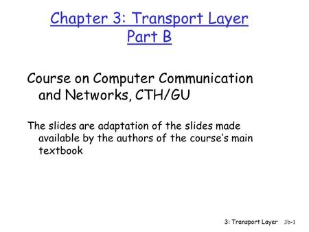 Chapter 3: Transport Layer Part B