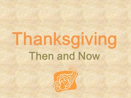 Thanksgiving Then and Now