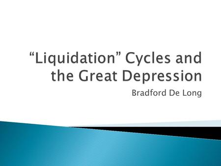 Bradford De Long.  Was prolific in the Great Depression, Economic minds such as Hayek, Robbins and Schumpeter were strong supporters and used it to influence.