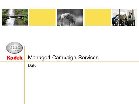 Managed Campaign Services Date. 2 The New Direct Marketing The objective has not changed: “Find out which customers need what, and deliver it to them”