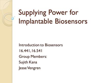 Supplying Power for Implantable Biosensors