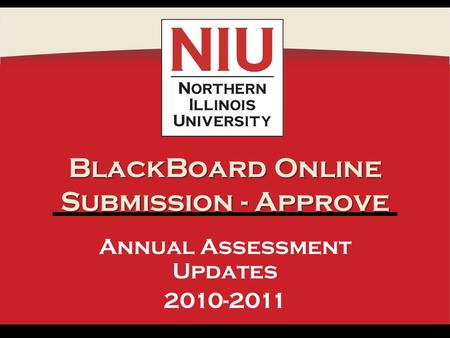 BlackBoard Online Submission - Approve Annual Assessment Updates 2010-2011.