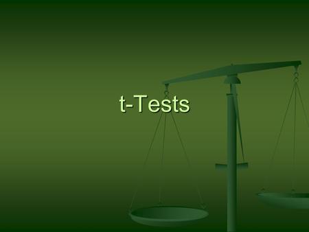 T-Tests.