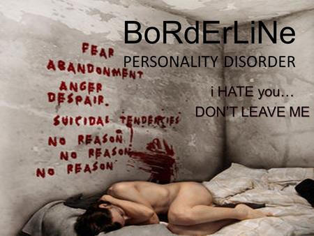 BoRdErLiNe PERSONALITY DISORDER