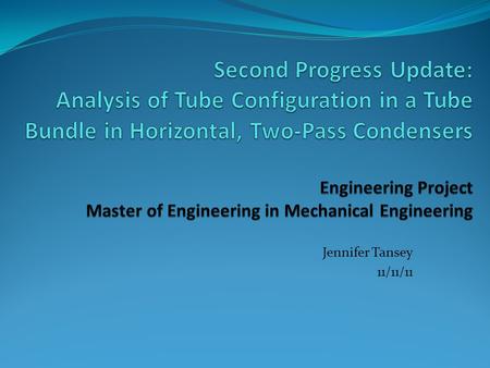 Jennifer Tansey 11/11/11. Introduction / Background A common type of condenser used in steam plants is a horizontal, two- pass condenser Steam enters.