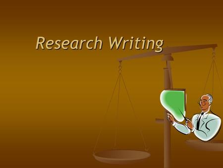 Research Writing. Ch 1 – Nature of Research Writing Why is research writing valuable? Why do we continue to do this type of writing? Why is research writing.