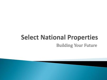 Building Your Future.  In the real estate business for over 30 years  Specialists average 20 years of industry experience  Sought after among other.