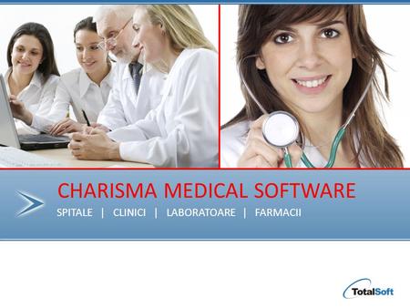 Page 1 SPITALE | CLINICI | LABORATOARE | FARMACII CHARISMA MEDICAL SOFTWARE.