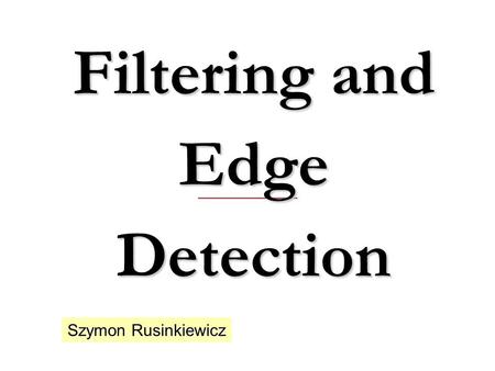 Filtering and Edge Detection