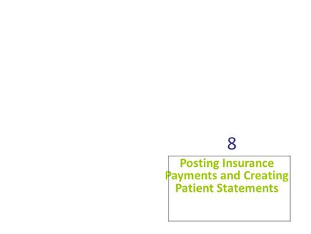 Posting Insurance Payments and Creating Patient Statements