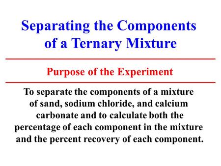 Separating the Components of a Ternary Mixture