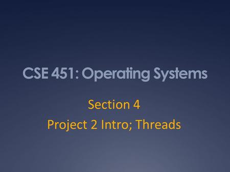 CSE 451: Operating Systems