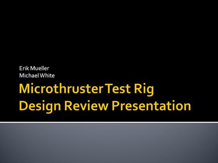 Erik Mueller Michael White. Introduction Problem Solution Sensing Frame Testing Q&A Sources.