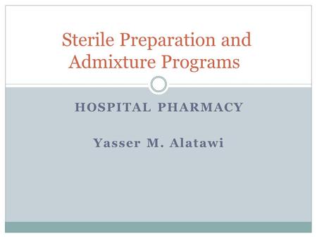 Sterile Preparation and Admixture Programs