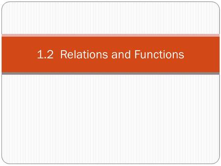 1.2 Relations and Functions