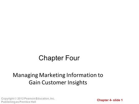 Managing Marketing Information to Gain Customer Insights