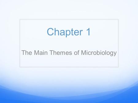 The Main Themes of Microbiology