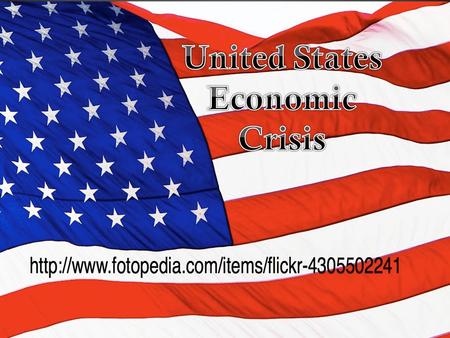 The US financial system collapsed, as big corporate banks no longer receive borrowed money back from bankrupt mortgage institutions, investment banks,