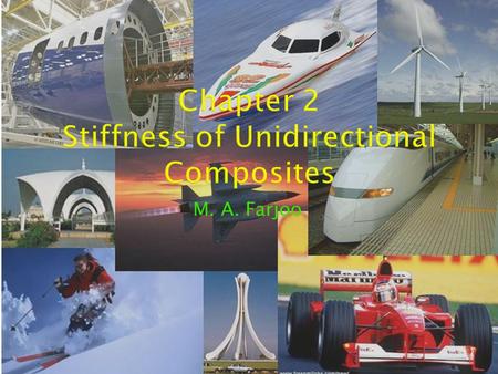 M. A. Farjoo.  The stiffness can be defined by appropriate stress – strain relations.  The components of any engineering constant can be expressed in.