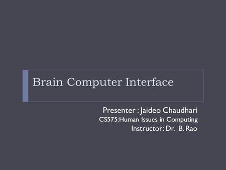 Brain Computer Interface