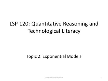 LSP 120: Quantitative Reasoning and Technological Literacy