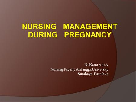 Nursing Management During Pregnancy