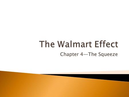 Chapter 4—The Squeeze. How much does a year’s supply of pickles cost at Walmart?