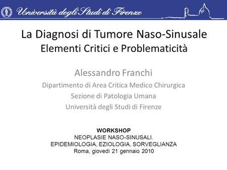 La Diagnosi di Tumore Naso-Sinusale Elementi Critici e Problematicità