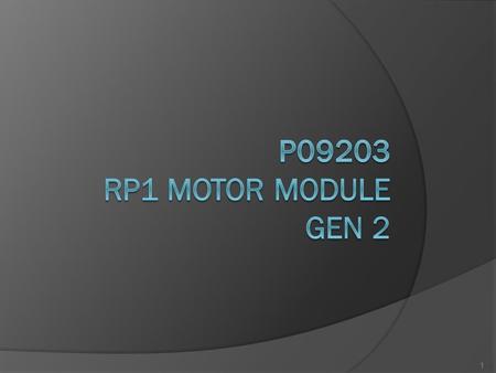 1. P09203 – 1kg Robotic Motor Module Gen 2 Platform This project is Sponsored by the Kate Gleason Foundation.  Team Members:  Lauren Farnsworth → Team.