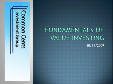 10/19/2009.  Definition: Investing in firm worth more than intrinsic value  Raises the question:  How do we know what a firm is worth?