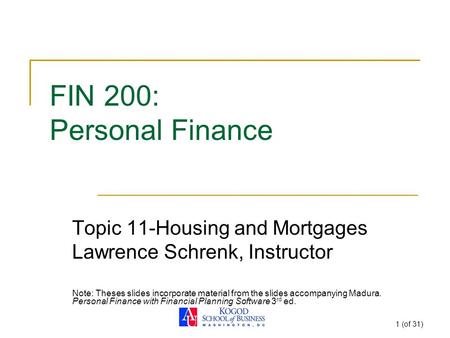 FIN 200: Personal Finance Topic 11-Housing and Mortgages