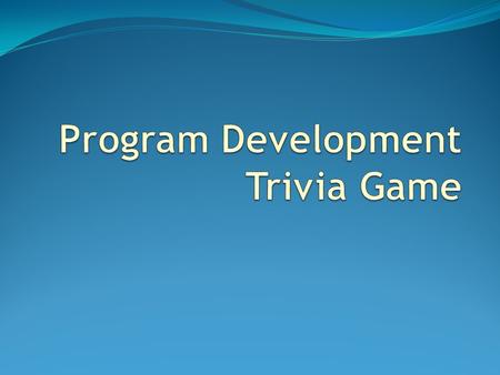 Rules of the Game Form groups of 6-8 persons The 1 st table to signal may answer - correct answers = +10 points - incorrect answer = -10 points You may.