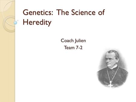 Genetics: The Science of Heredity