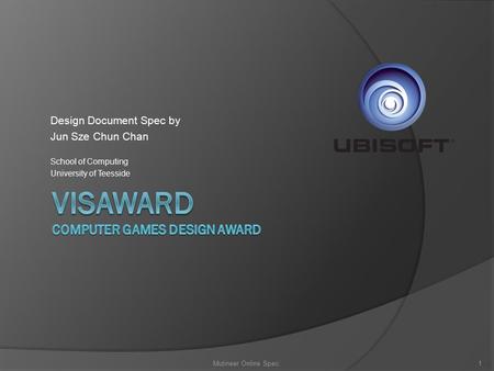Design Document Spec by Jun Sze Chun Chan School of Computing University of Teesside Mutineer Online Spec.1.