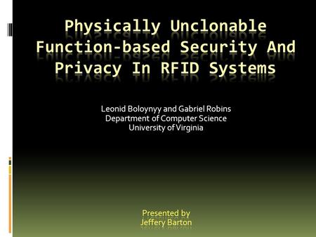 Outline  Introduction  Related Work  PUF-Based Tag Identification Algorithm  PUF-Based MAC Protocols  PUF Vs. Digital Hash Functions  Building PUFs.