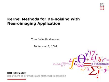 Kernel Methods for De-noising with Neuroimaging Application