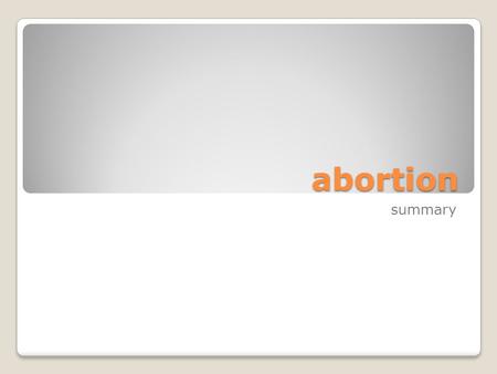 Abortion summary. the first argument by analogy 1. It isn’t wrong for you to disconnect the famous violinist. 2. The case involving you and the famous.