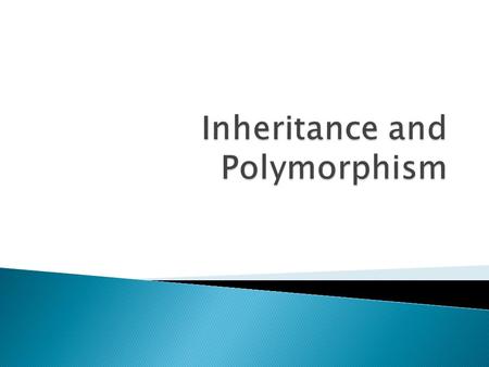  In inheritance the child (subclass) chooses its parent (superclass)  Remember - only public or “protected” methods and variables are inherited  Should.