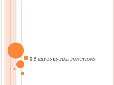 5.2 exponential functions