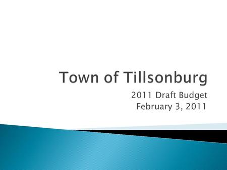 2011 Draft Budget February 3, 2011.  Current 2011 draft budget is $12, 088,673, an increase of $497,449 from the 2010 budget or an increase of 4.29%