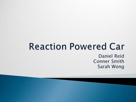 Daniel Reid Conner Smith Sarah Wong. [Hydrochloric Acid]+[Calcium Carbonate(Crayola Chalk)]  [Calcium Chloride]+[Water]+[Carbon Dioxide] 2HCl (aq)