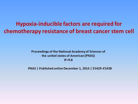 Hypoxia-inducible factors are required for