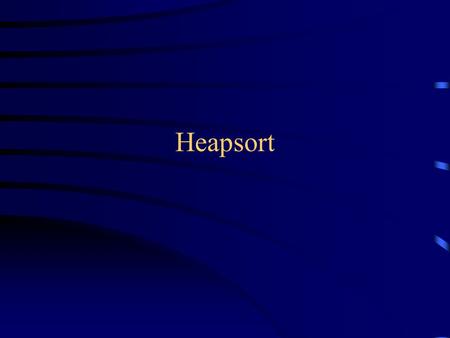 Heapsort.